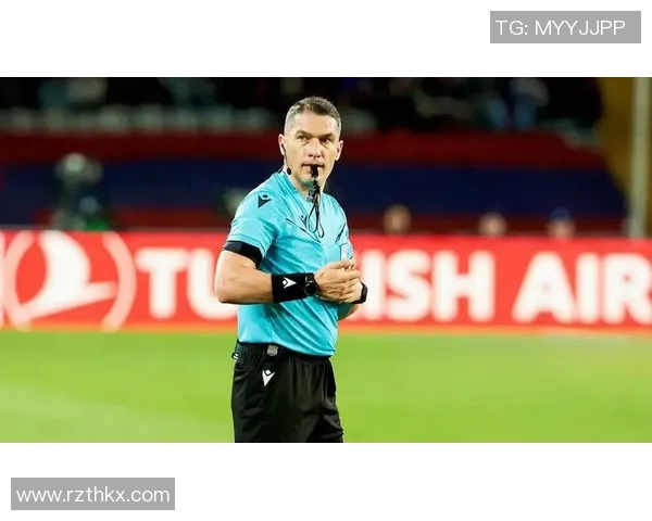 欧冠决赛裁判引发热议曾执法世界杯决赛的名哨引争议