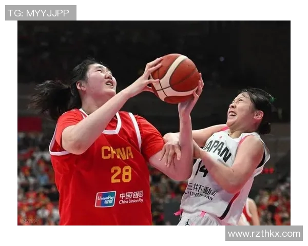 中国女篮对阵日本女篮精彩直播全程回顾与赛后分析